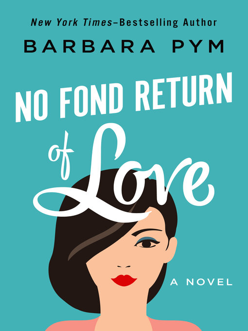 Title details for No Fond Return of Love by Barbara Pym - Wait list